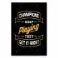 Preview: "Champions keep playing until they get it right" - Erfolg erfordert Ausdauer und den Willen, immer weiter zu machen. Preview: "Champions keep playing until they get it right" - Erfolg erfordert Ausdauer und den Willen, immer weiter zu machen.