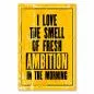 Preview: „I love the smell of fresh ambition in the morning“ – inspirierendes Poster für Zielstrebigkeit. Preview: „I love the smell of fresh ambition in the morning“ – inspirierendes Poster für Zielstrebigkeit.