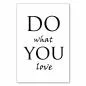 Preview: "Do what you love" – ein inspirierendes Zitat in schlichter Typografie auf einem Schwarz-Weiß-Poster. Preview: "Do what you love" – ein inspirierendes Zitat in schlichter Typografie auf einem Schwarz-Weiß-Poster.
