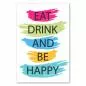 Preview: Bunte Pinselstriche & Spruch "Eat Drink and Be Happy" auf Weiß - Lebensfreude & Genuss. Preview: Bunte Pinselstriche & Spruch "Eat Drink and Be Happy" auf Weiß - Lebensfreude & Genuss.