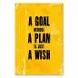 Preview: "Ein Ziel ohne Plan ist nur ein Wunsch" - ein motivierendes Poster, das die Bedeutung von Planung und Struktur hervorhebt. Preview: "Ein Ziel ohne Plan ist nur ein Wunsch" - ein motivierendes Poster, das die Bedeutung von Planung und Struktur hervorhebt.
