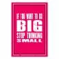 Preview: "If you want to go big, stop thinking small." - Ein motivierendes Zitat, das dazu auffordert, große Ziele anzustreben. Preview: "If you want to go big, stop thinking small." - Ein motivierendes Zitat, das dazu auffordert, große Ziele anzustreben.