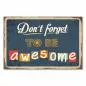 Preview: Blaues Vintage Schild mit dem motivierenden Spruch "Don't forget to be awesome". Preview: Blaues Vintage Schild mit dem motivierenden Spruch "Don't forget to be awesome".