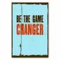 Preview: "Be the Game Changer" – ein motivierendes Poster mit Used-Look für alle, die etwas bewegen wollen. Preview: "Be the Game Changer" – ein motivierendes Poster mit Used-Look für alle, die etwas bewegen wollen.
