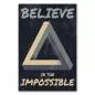 Preview: "Believe in the impossible" – ein Poster mit dem unmöglichen Dreieck, das zum Träumen und Grenzen überwinden einlädt. Preview: "Believe in the impossible" – ein Poster mit dem unmöglichen Dreieck, das zum Träumen und Grenzen überwinden einlädt.