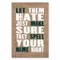Preview: „Let them hate, just make sure they spell your name right“ - Statement zum Umgang mit Kritikern. Preview: „Let them hate, just make sure they spell your name right“ - Statement zum Umgang mit Kritikern.