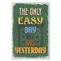 Preview: Grünes Vintage Poster mit Kalender: "The Only Easy Day Was Yesterday". Preview: Grünes Vintage Poster mit Kalender: "The Only Easy Day Was Yesterday".