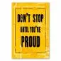 Preview: "Don't stop until you're proud" – ein inspirierendes Vintage-Poster für Durchhaltevermögen und Zielstrebigkeit. Preview: "Don't stop until you're proud" – ein inspirierendes Vintage-Poster für Durchhaltevermögen und Zielstrebigkeit.