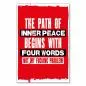 Preview: "The path of inner peace begins with four words: Not my fucking problem" - ein provokanter Spruch zum Thema Gelassenheit. Preview: "The path of inner peace begins with four words: Not my fucking problem" - ein provokanter Spruch zum Thema Gelassenheit.
