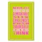 Preview: „Never let yourself get too comfortable...“ - motivierender Aufruf, Komfortzone zu verlassen. Preview: „Never let yourself get too comfortable...“ - motivierender Aufruf, Komfortzone zu verlassen.