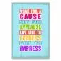 Preview: „Work for a cause, not for applause“ - inspirierendes Zitat für Sinnsuche im Leben. Preview: „Work for a cause, not for applause“ - inspirierendes Zitat für Sinnsuche im Leben.