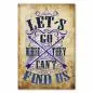 Preview: "Let's Go Where They Can't Find Us" - dieses Vintage-Schild ist ideal für Abenteurer und alle, die die Freiheit lieben. Preview: "Let's Go Where They Can't Find Us" - dieses Vintage-Schild ist ideal für Abenteurer und alle, die die Freiheit lieben.