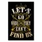 Preview: "Let's Go Where They Can't Find Us" - ein abenteuerlustiger Spruch im Vintage-Look mit Pfeilen und Ornamenten. Preview: "Let's Go Where They Can't Find Us" - ein abenteuerlustiger Spruch im Vintage-Look mit Pfeilen und Ornamenten.