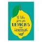 Preview: Gelbe Zitrone mit grünem Blatt und dem Spruch "If life gives you lemons, make lemonade" auf türkisfarbenem Hintergrund. Preview: Gelbe Zitrone mit grünem Blatt und dem Spruch "If life gives you lemons, make lemonade" auf türkisfarbenem Hintergrund.