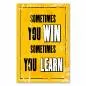 Preview: "Sometimes you win, sometimes you learn" – ein motivierendes Vintage-Poster für alle, die aus Fehlern lernen. Preview: "Sometimes you win, sometimes you learn" – ein motivierendes Vintage-Poster für alle, die aus Fehlern lernen.
