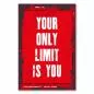 Preview: Motivationsspruch auf rotem Hintergrund: „Your only limit is you“ fordert heraus, eigene Grenzen zu überwinden. Preview: Motivationsspruch auf rotem Hintergrund: „Your only limit is you“ fordert heraus, eigene Grenzen zu überwinden.