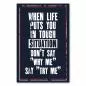 Preview: Motivationsspruch auf dunkelblauem Hintergrund: „When life puts you in tough situation... say 'try me'“. Preview: Motivationsspruch auf dunkelblauem Hintergrund: „When life puts you in tough situation... say 'try me'“.