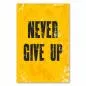 Preview: "Never Give Up!" – eine klare Botschaft, die zu Ausdauer und Durchhaltevermögen inspiriert. Preview: "Never Give Up!" – eine klare Botschaft, die zu Ausdauer und Durchhaltevermögen inspiriert.