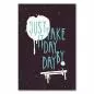 Preview: "Just take it day by day" - ein entspanntes Poster im Graffiti-Stil für mehr Gelassenheit im Alltag. Preview: "Just take it day by day" - ein entspanntes Poster im Graffiti-Stil für mehr Gelassenheit im Alltag.