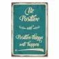 Preview: "Be Positive and Positive things will happen" - dieses Retro-Schild versprüht Optimismus und Motivation. Preview: "Be Positive and Positive things will happen" - dieses Retro-Schild versprüht Optimismus und Motivation.