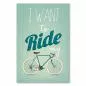 Preview: Stilvolles Vintage Poster mit einem blauen Fahrrad und der Aufschrift "I want to ride my bike" auf mintgrünem Hintergrund. Preview: Stilvolles Vintage Poster mit einem blauen Fahrrad und der Aufschrift "I want to ride my bike" auf mintgrünem Hintergrund.