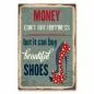 Preview: Ein Retro-Schild im Vintage-Stil mit dem Spruch "Geld kann kein Glück kaufen, aber schöne Schuhe" und einem roten High Heel. Preview: Ein Retro-Schild im Vintage-Stil mit dem Spruch "Geld kann kein Glück kaufen, aber schöne Schuhe" und einem roten High Heel.