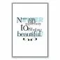 Preview: "Never miss an opportunity to see something beautiful." - ein inspirierender Spruch für mehr Achtsamkeit im Alltag. Preview: "Never miss an opportunity to see something beautiful." - ein inspirierender Spruch für mehr Achtsamkeit im Alltag.