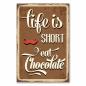 Preview: Vintage Metallschild mit dem Spruch "Life is Short, Eat Chocolate" und einem roten Schnur rbart.