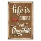 Preview: Vintage Metallschild mit dem Spruch "Life is Short, Eat Chocolate" und einem roten Schnur rbart. Preview: Vintage Metallschild mit dem Spruch "Life is Short, Eat Chocolate" und einem roten Schnur rbart.