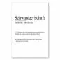 Preview: Definition "Schwangerschaft": Zeitraum der Entwicklung befruchteter Eizelle. Preview: Definition "Schwangerschaft": Zeitraum der Entwicklung befruchteter Eizelle.