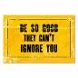 Preview: "Be so good they can't ignore you" – ein inspirierendes Vintage-Poster für alle, die nach Erfolg und Anerkennung streben. Preview: "Be so good they can't ignore you" – ein inspirierendes Vintage-Poster für alle, die nach Erfolg und Anerkennung streben.