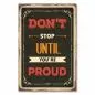 Preview: „Don't stop until you're proud“ - Vintage-Schild mit motivierendem Spruch über Stolz und Zielstrebigkeit. Preview: „Don't stop until you're proud“ - Vintage-Schild mit motivierendem Spruch über Stolz und Zielstrebigkeit.