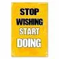 Preview: "Stop Wishing, Start Doing!" - ein motivierender Spruch, der zum Handeln aufruft. Preview: "Stop Wishing, Start Doing!" - ein motivierender Spruch, der zum Handeln aufruft.