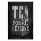 Preview: Schwarz-weißes Poster im Kreidetafel-Stil mit Teelöffel und dem Spruch "Tea for all Reasons". Preview: Schwarz-weißes Poster im Kreidetafel-Stil mit Teelöffel und dem Spruch "Tea for all Reasons".