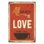 Preview: Retro Metallschild mit der Aufschrift "Alles was du brauchst ist Liebe... oder mehr Kaffee" und einer Kaffeetasse. Preview: Retro Metallschild mit der Aufschrift "Alles was du brauchst ist Liebe... oder mehr Kaffee" und einer Kaffeetasse.