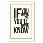 Preview: "If you never try, you'll never know" – ein motivierender Spruch für alle, die sich neuen Herausforderungen stellen wollen. Preview: "If you never try, you'll never know" – ein motivierender Spruch für alle, die sich neuen Herausforderungen stellen wollen.