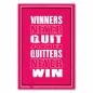 Preview: „Winners Never Quit and Quitters Never Win“ – motivierendes Poster, das niemals aufzugeben inspiriert. Preview: „Winners Never Quit and Quitters Never Win“ – motivierendes Poster, das niemals aufzugeben inspiriert.