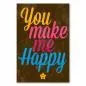 Preview: "You make me happy" – ein farbenfroher Spruch, der die Freude ausdrückt, die ein geliebter Mensch bringt. Preview: "You make me happy" – ein farbenfroher Spruch, der die Freude ausdrückt, die ein geliebter Mensch bringt.