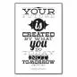 Preview: „Your future is created by what you do today, not tomorrow“ - motivierendes Zitat über Handeln. Preview: „Your future is created by what you do today, not tomorrow“ - motivierendes Zitat über Handeln.