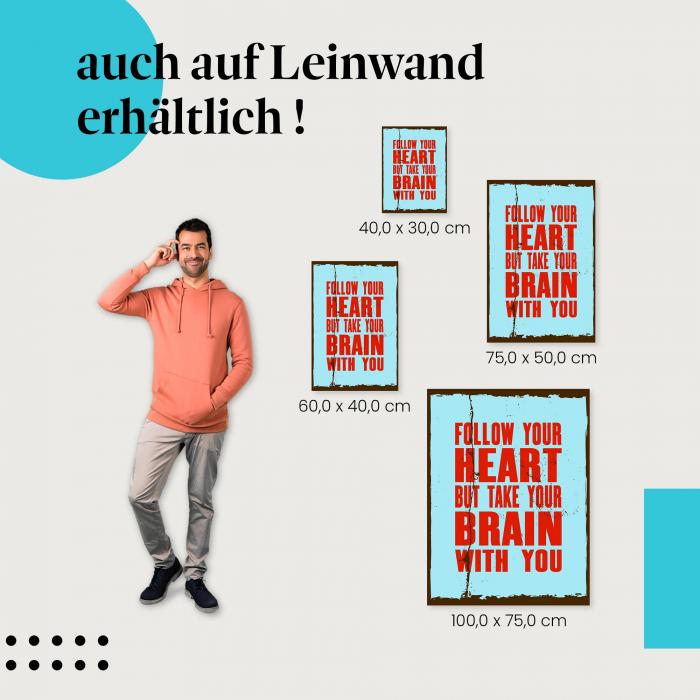 Leinwandbild "Folge deinem Herzen - mit Verstand": Inspiration für Entscheidungen