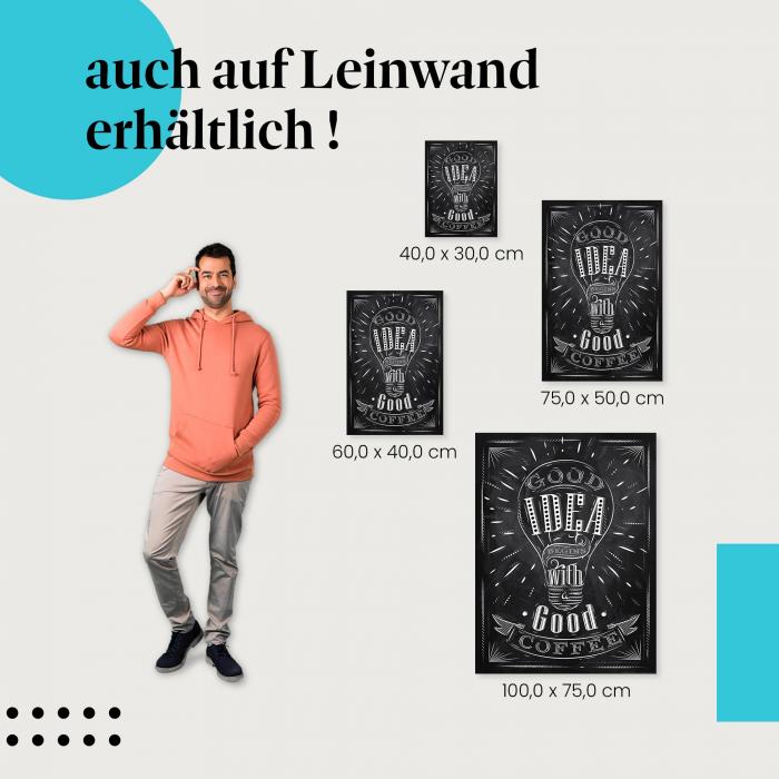 "Good Idea Begins with Good Coffee" Leinwand: Typografie! Wähle die ideale Größe.