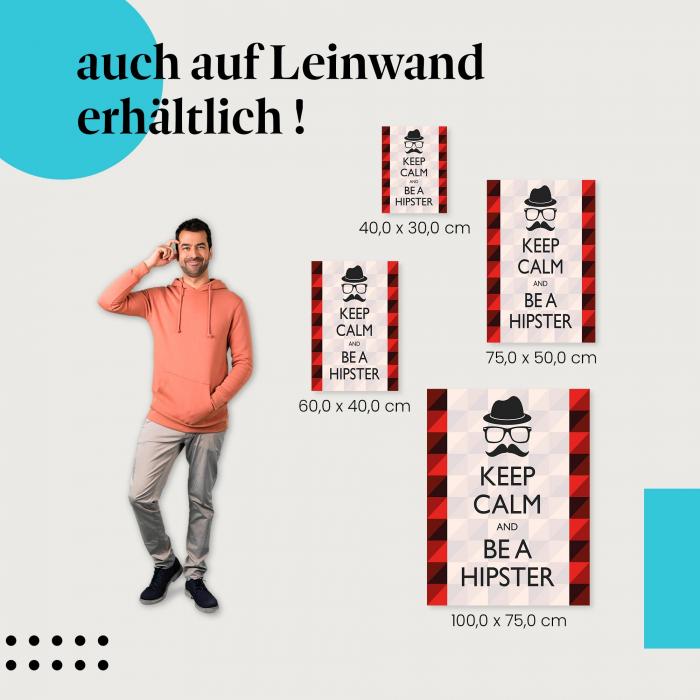 Leinwandbild "Keep Calm & Hipster": Ein Statement für den individuellen Lifestyle