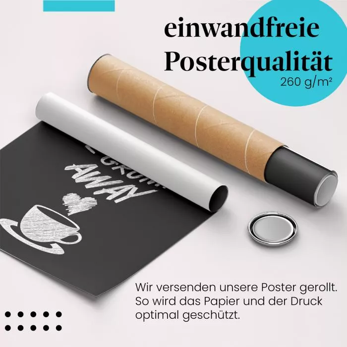 Alles wird besser mit Kaffee | Postereck 1124