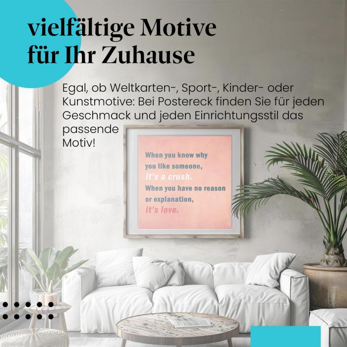 "Crush oder Liebe?": Poster mit Zitat - romantisch & nachdenklich zugleich.