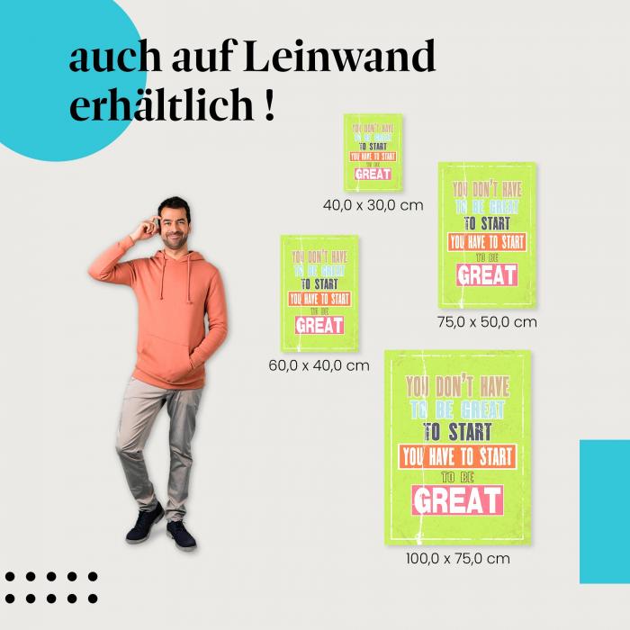 "Starte jetzt" Leinwandbild. Finde die ideale Größe für dein Zuhause & setze Akzente mit Kunst!