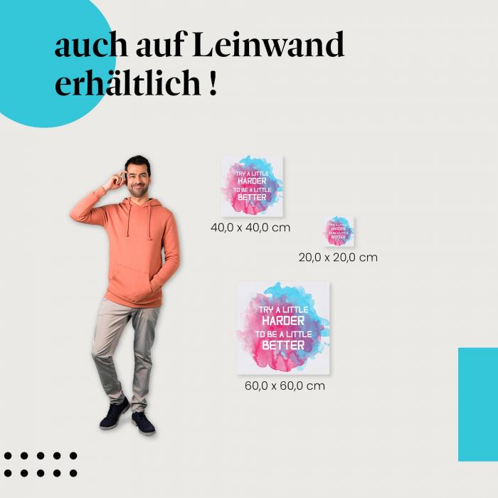 Aquarell in Pink und Blau als Leinwandbild: "Gib dir ein bisschen mehr Mühe, um ein bisschen besser zu sein."