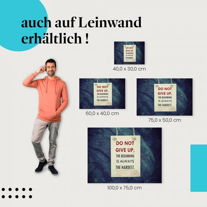 "Gib nicht auf!" Leinwandbild - Der Anfang ist immer am schwersten!