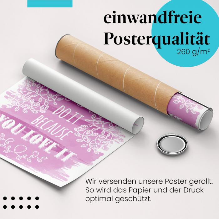 Gerolltes Poster "Leidenschaft" - Inspirierendes Design, sicher verpackt.
