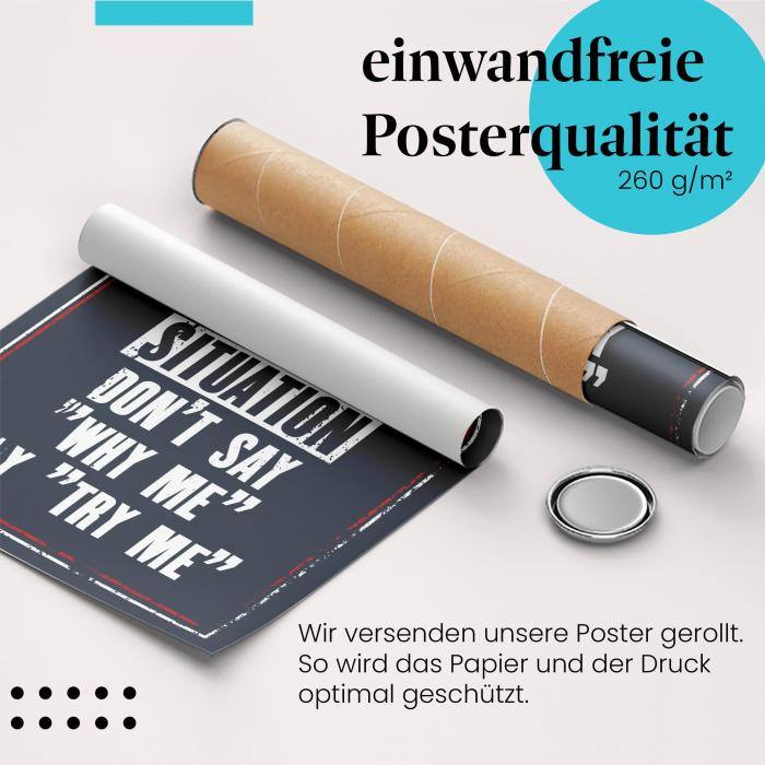 Gerolltes Poster "Sag 'Fordere mich heraus!'", Herausforderungen.