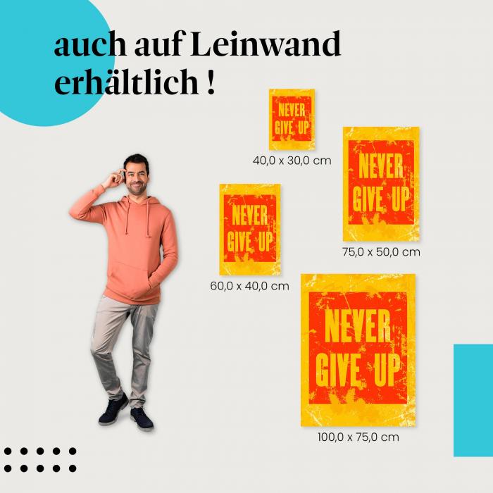"Never Give Up" Leinwandbild: Ein kraftvolles Statement für mehr Ausdauer